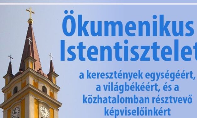 Ökumenikus Istentisztelet a közhatalomban résztvevő képviselőkért